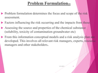 Problem Formulation Risk Assessment Risk assesment of ground water | PPTX