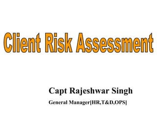 Capt Rajeshwar Singh
General Manager[HR,T&D,OPS]
 