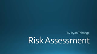 Risk assessment