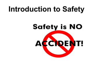 Introduction to Safety
 