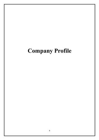 9
Company Profile
 