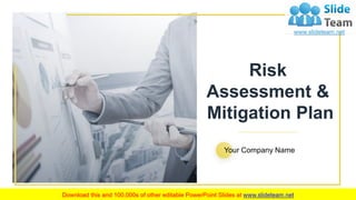 Risk
Assessment &
Mitigation Plan
Your Company Name
 