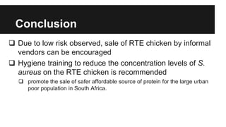 Risk assessment for staphylococcal food poisoning due to consumption of street vended chicken