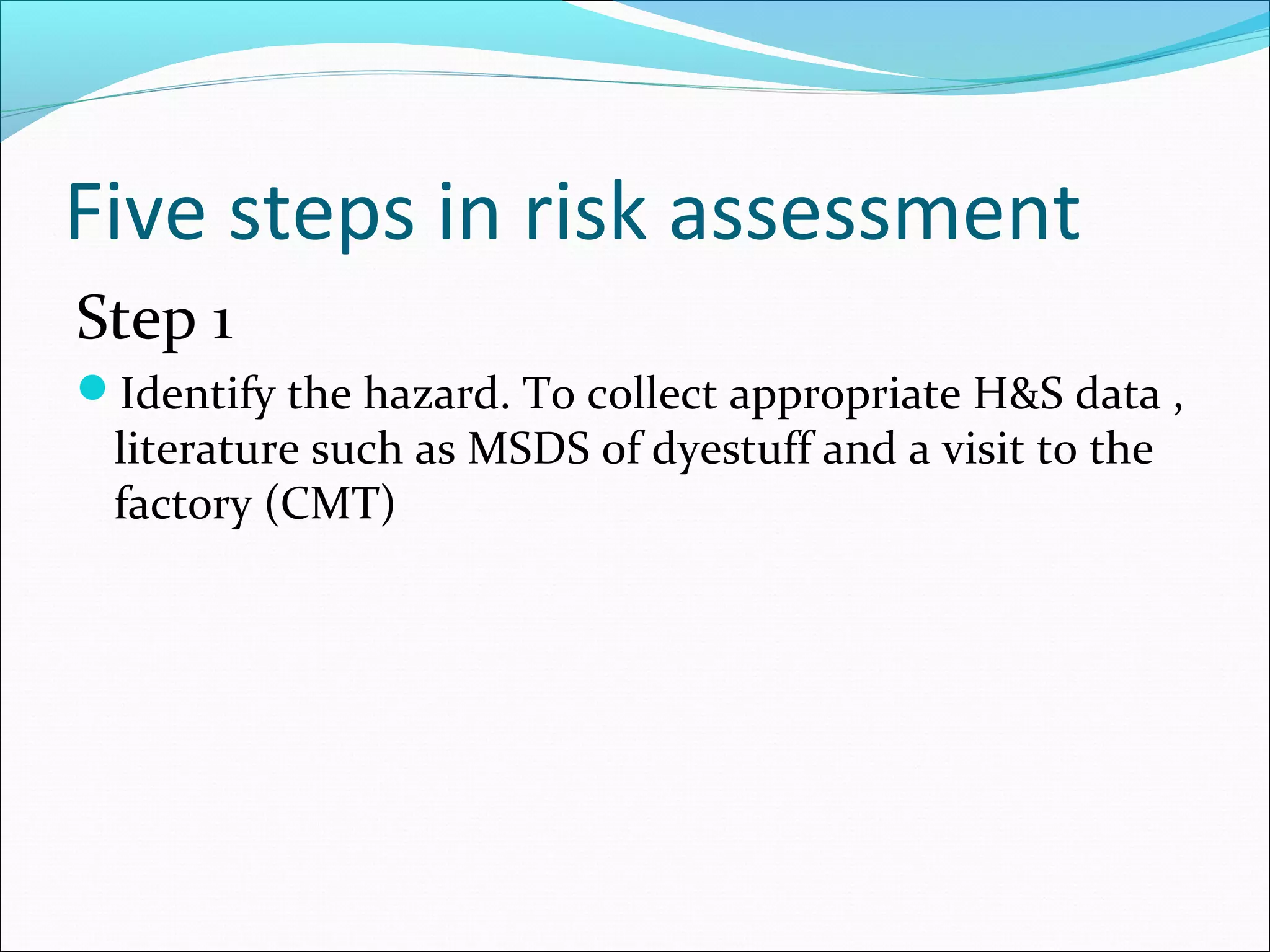 Risk assessment in dyeing final presentation/ Risk Assessment In Dyeing