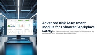 Advanced Risk Assessment Module for Enhanced Workplace Safety | PPTX