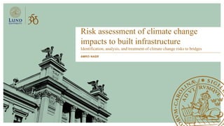 Risk assessment of climate change impacts to built infrastructure ...