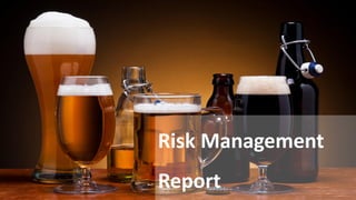 Risk Management
Report
 