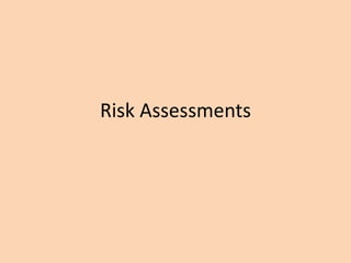 Risk Assessments

 