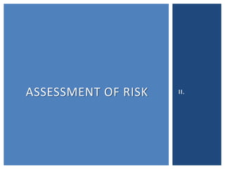 II.ASSESSMENT OF RISK
 