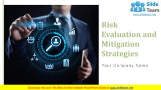 Risk
Evaluation and
Mitigation
Strategies
Your Company Name
 