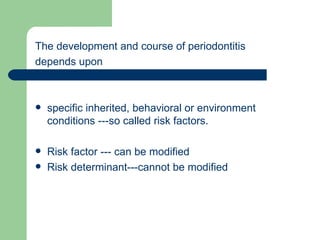 Risk factors in Periodontal Disease | PPT