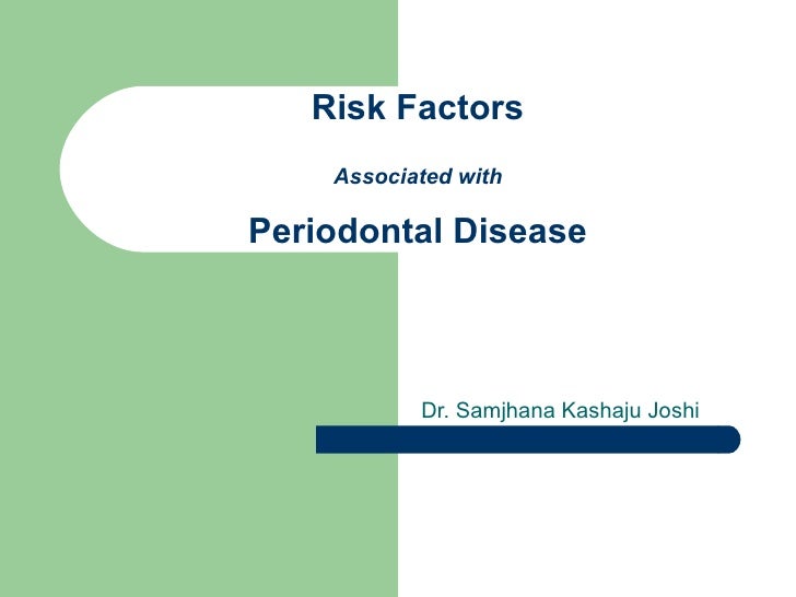 Risk factors in Periodontal Disease