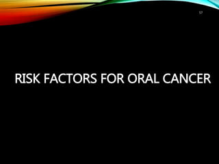 Risk factors and prevention strategies of oral cancer | PPTX