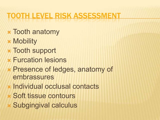 Risk factors and risk assessment of periodontal disease.