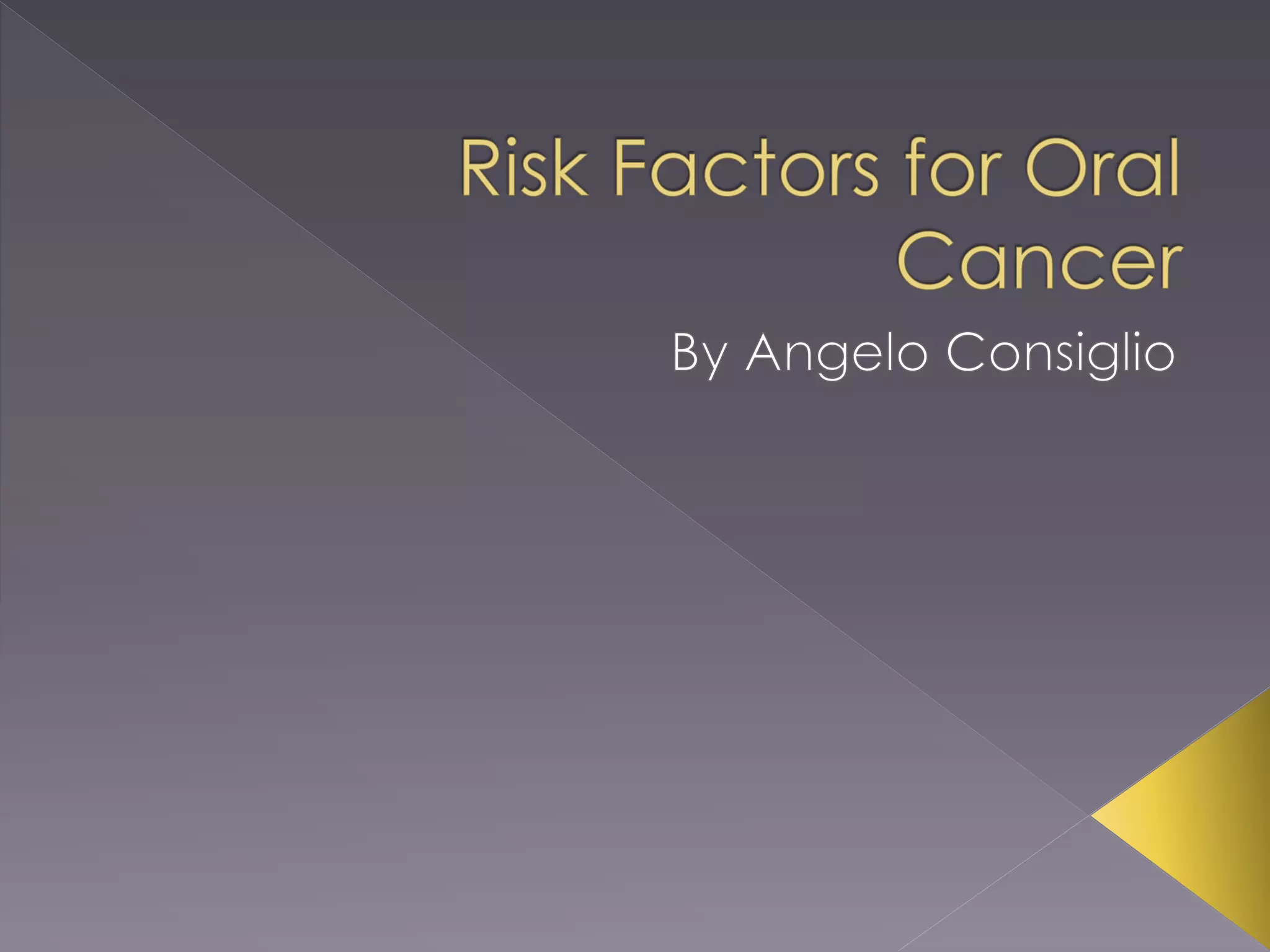 Risk Factors for Oral Cancer | PPTX