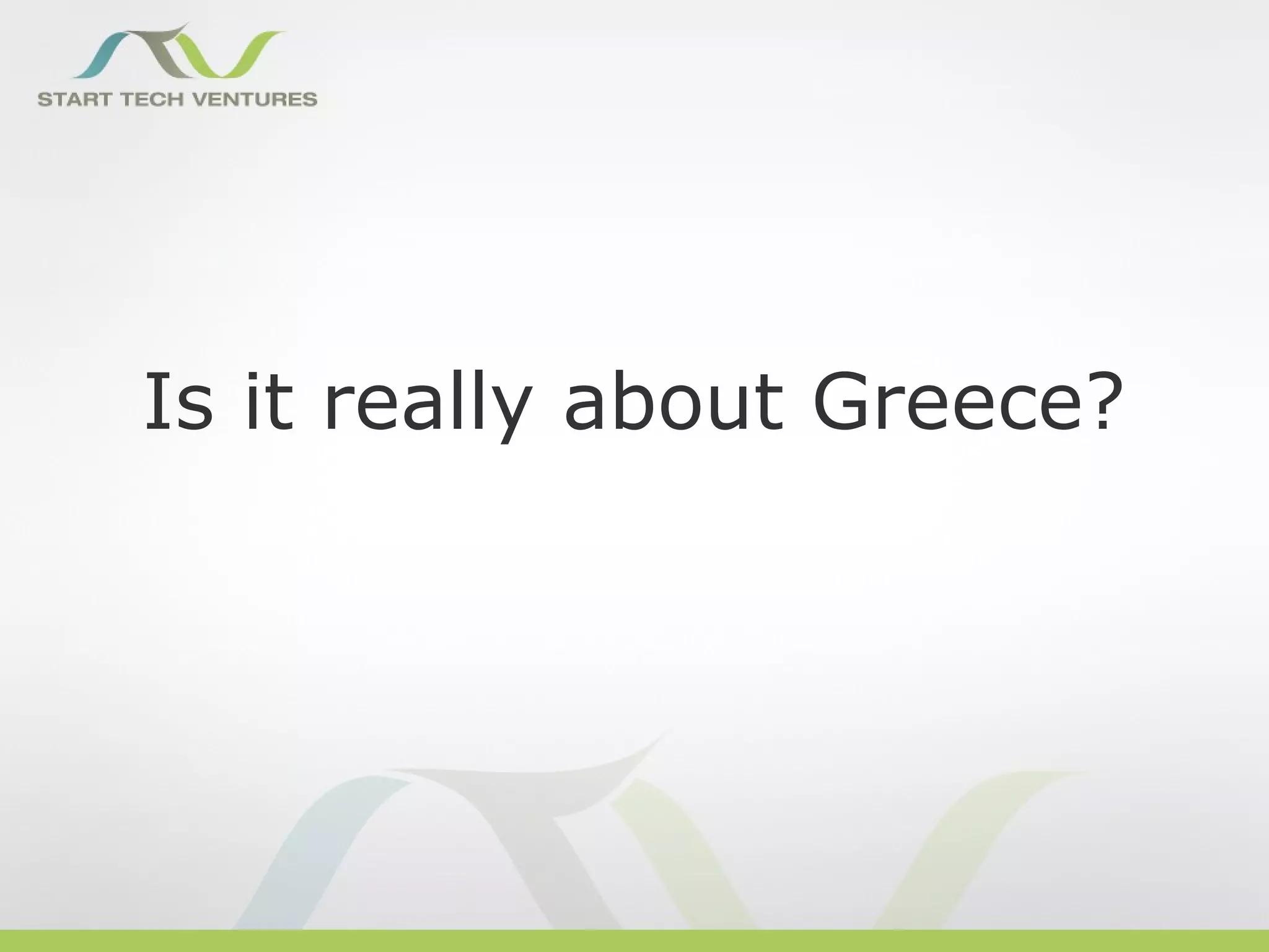 Is it really about Greece?
 
