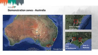 Demonstration zones - Australia
Zone 2 –
East
of Melbourne
Zone 3 –
Walhalla
Zone 1 – West
of Sydney
 