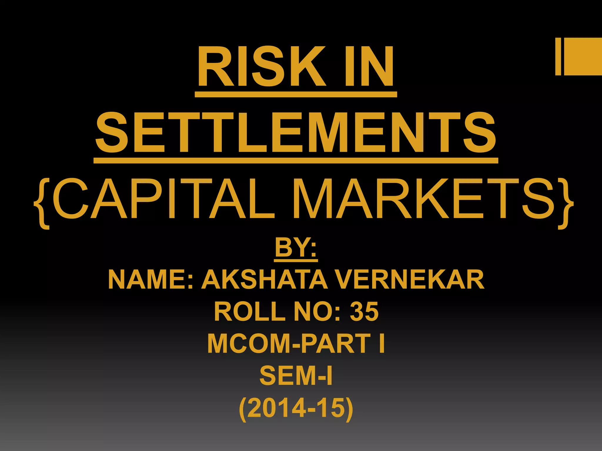 Setlement Risk Risk in settlements ppt | PPTX