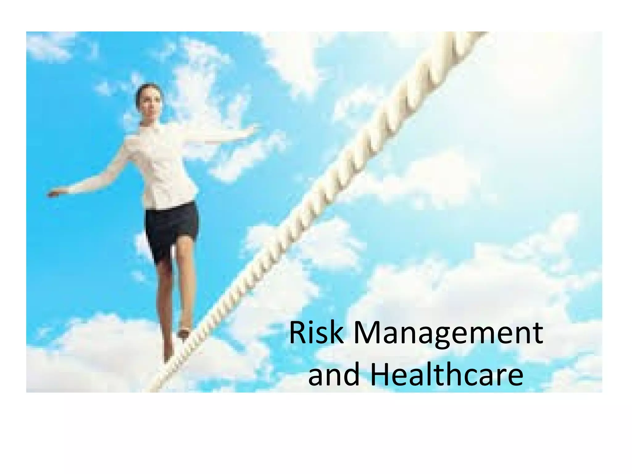 Risk Management and Healthcare Organizations | PPT