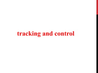 tracking and control
 
