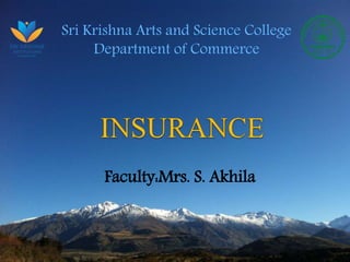 Sri Krishna Arts and Science College
Department of Commerce
Faculty:Mrs. S. Akhila
 
