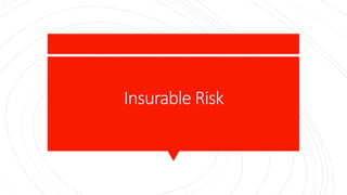 Insurable Risk
 