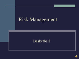 Risk Management Basketball 