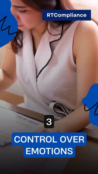 CONTROL OVER
EMOTIONS
3
RTCompliance
 