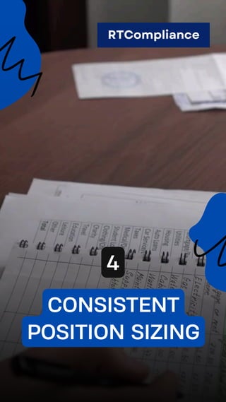 CONSISTENT
POSITION SIZING
4
RTCompliance
 