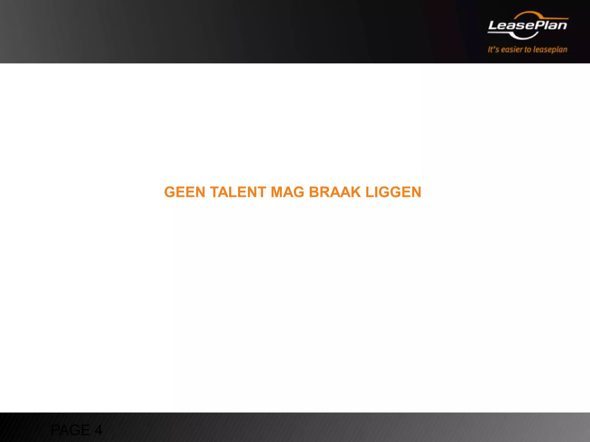 GEEN TALENT MAG BRAAK LIGGEN




PAGE 4
 