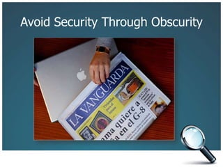 Avoid Security Through Obscurity