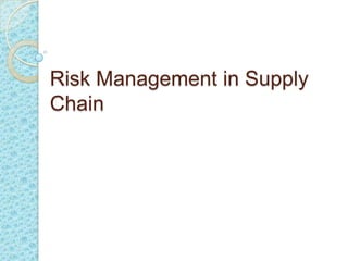 Risk Management in Supply Chain 