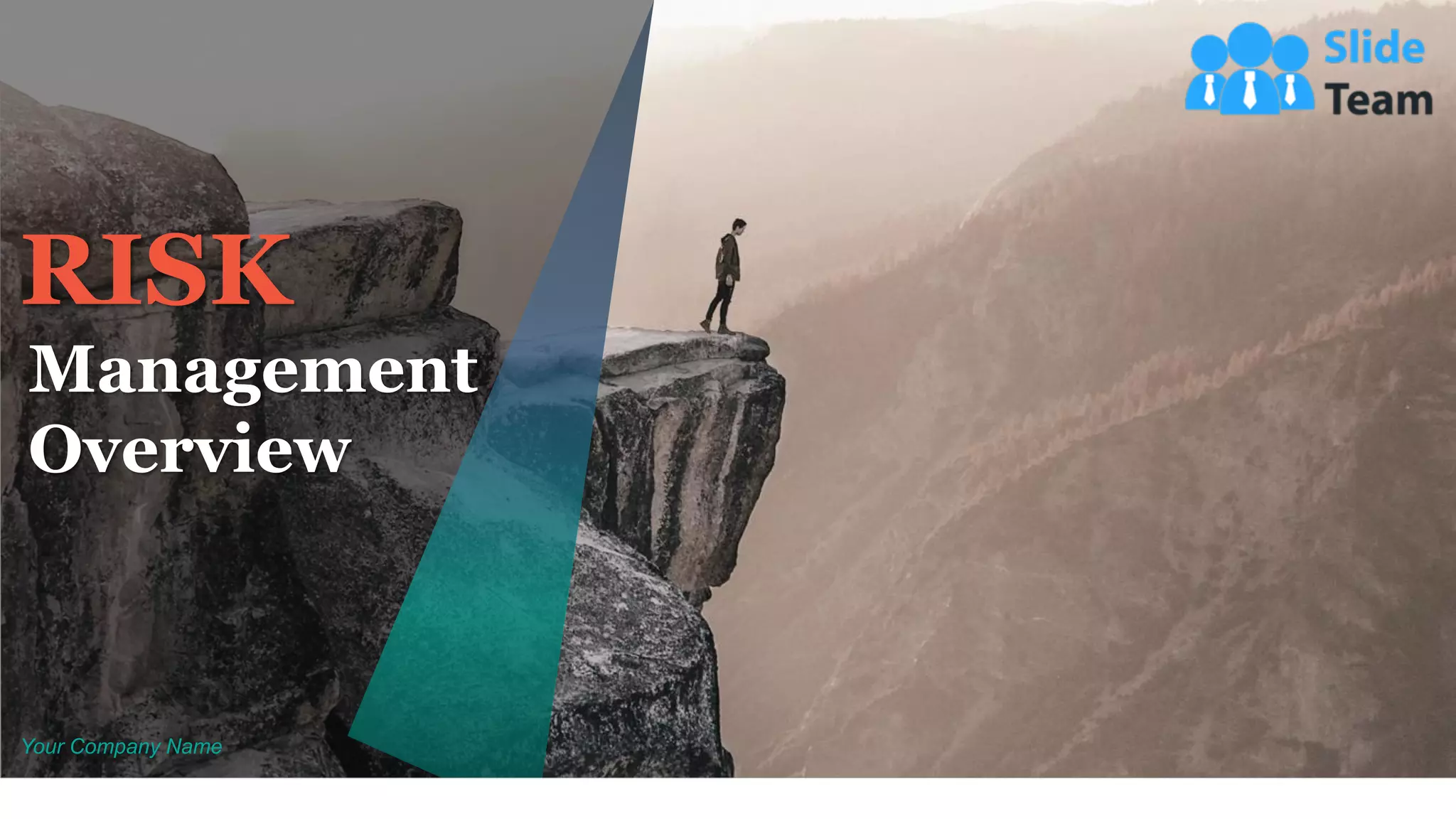 RISK
Management
Overview
Your Company Name
 