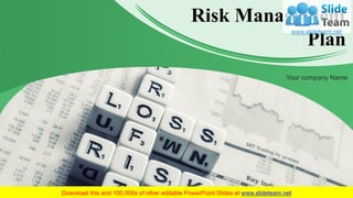 Risk Management
Plan
Your company Name
 