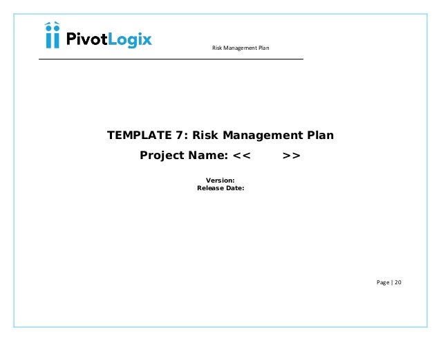 How to Develop a <strong>Risk Management Plan</strong> (with Pictures ... Project risk management plan template