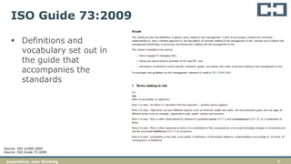 7experience. new thinking
ISO Guide 73:2009
 Definitions and
vocabulary set out in
the guide that
accompanies the
standards
Source: ISO 31000:2009
Source: ISO Guide 73:2009
 