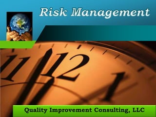 Risk Management Quality Improvement Consulting, LLC 