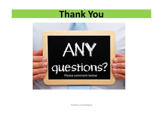 Thank You
Please comment below
Sandeep.LeanSixSigma
 