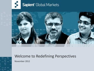Welcome to Redefining Perspectives
November 2012
 