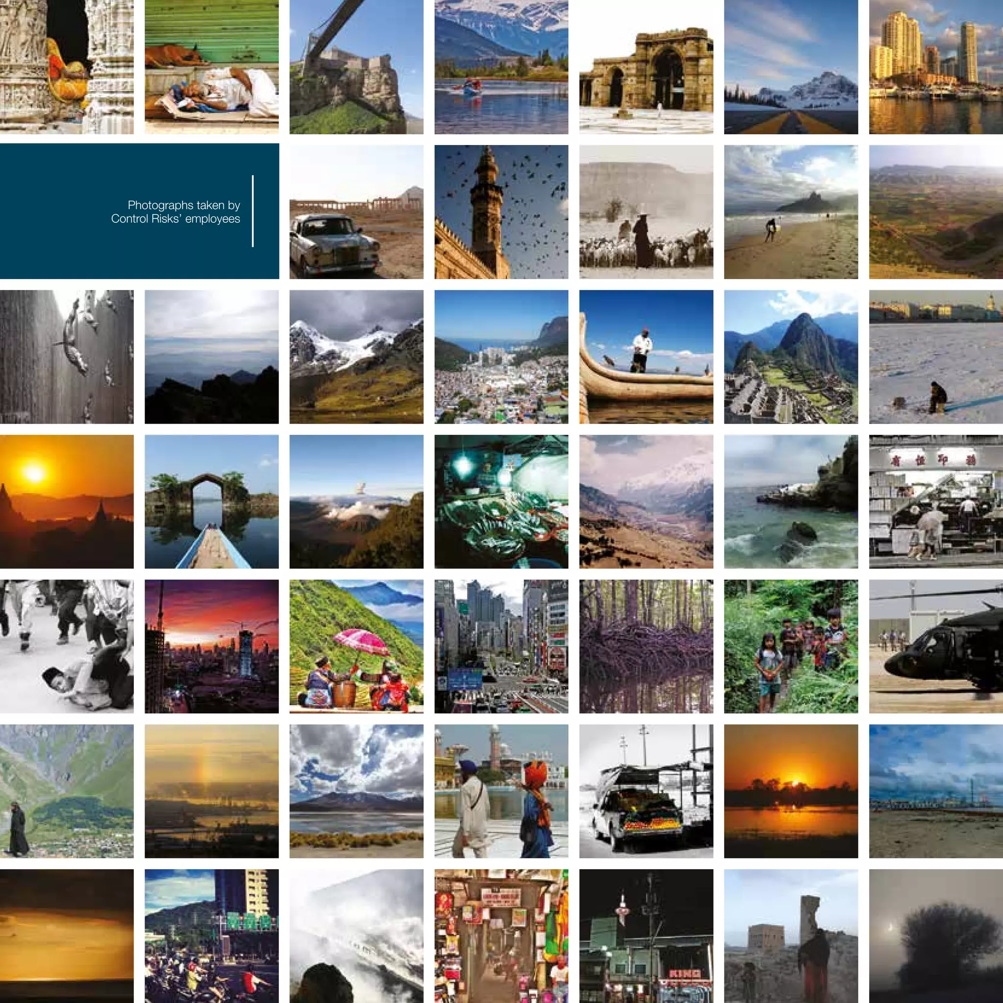Photographs taken by
Control Risks’ employees
 