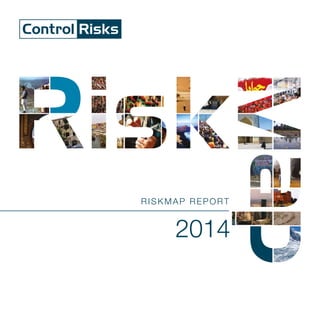 RISKMAP REPORT
2014
 