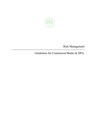 Risk Management

Guidelines for Commercial Banks & DFIs.
 