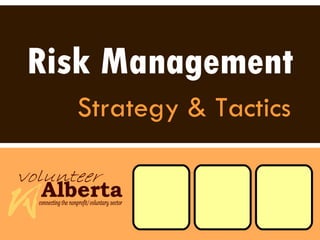 Risk Management Strategy & Tactics 