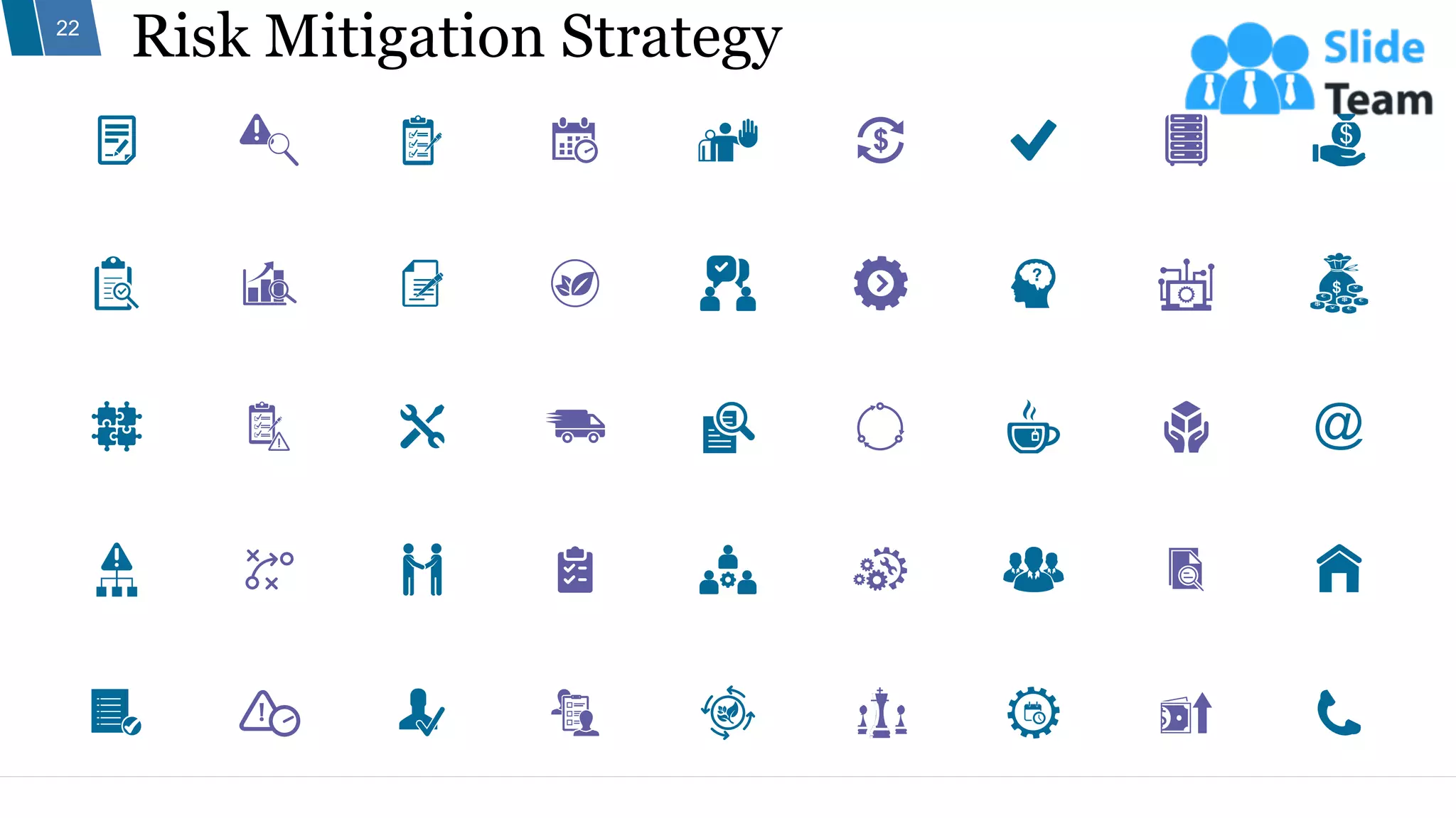 Risk Mitigation Strategy
22
 