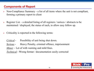 10
Components of Report
 Non-Compliance Summary - a list of all items where the unit is not compliant,
forming a primary ...