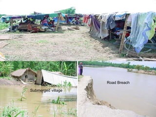 Road Breach
Submerged village
 