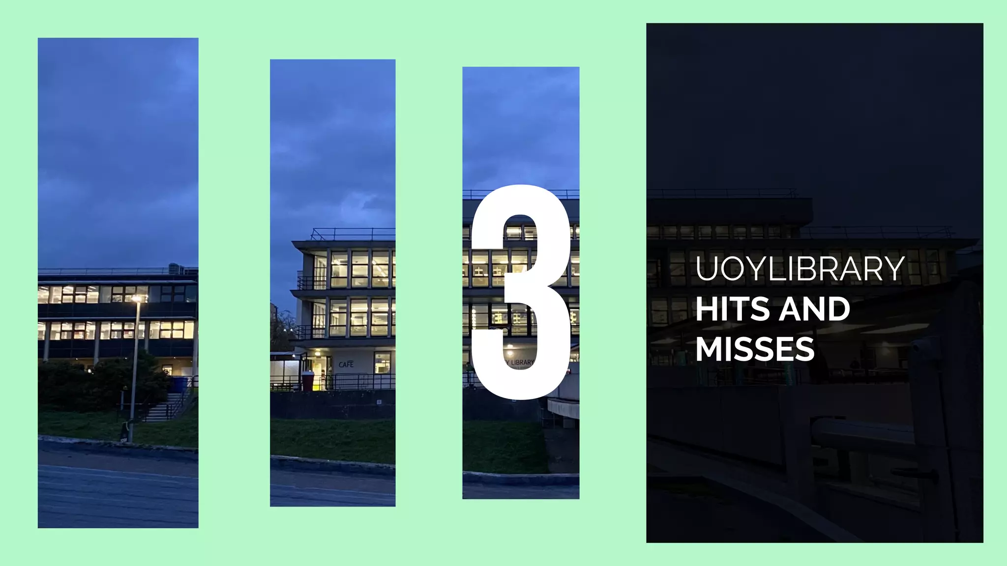UOYLIBRARY
HITS AND
MISSES
 