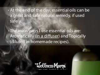 Risks and Uses of Essential Oils