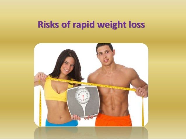 Risks of rapid weight loss