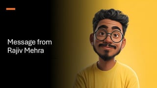 Message from
Rajiv Mehra
 